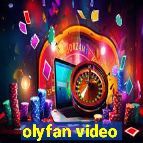olyfan video